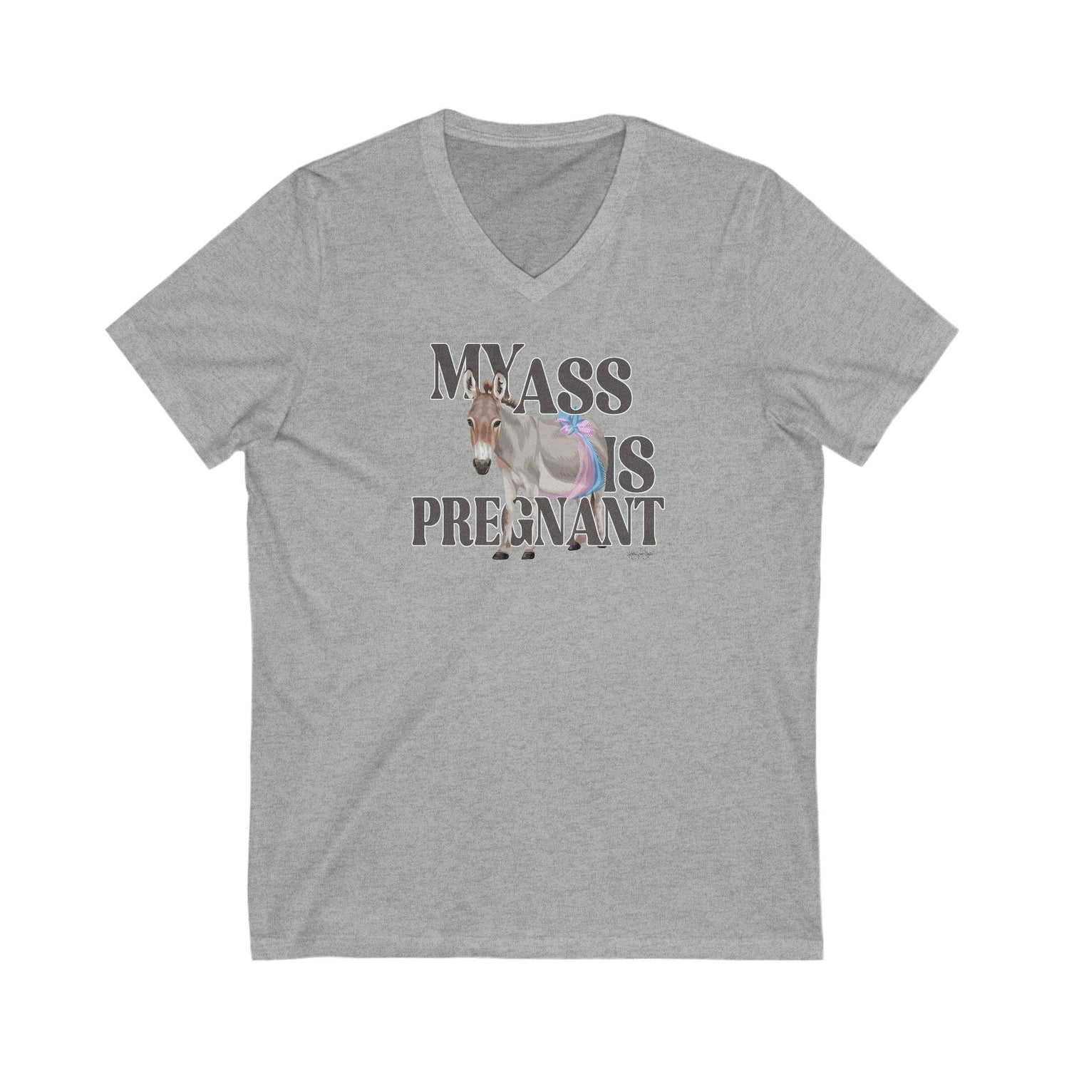 My Ass is Pregnant V-Neck T-Shirt by Katie Van Slyke