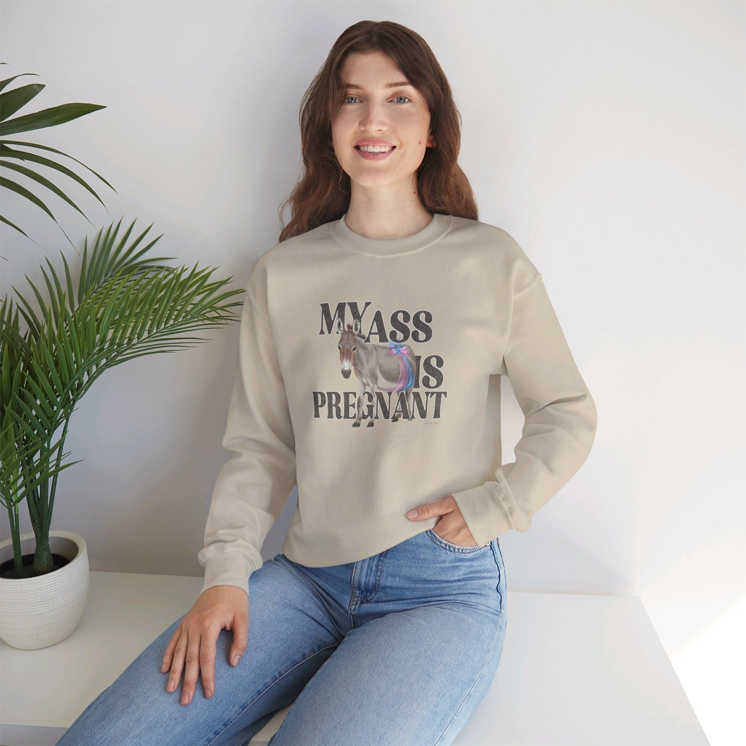 My Ass is Pregnant Sweatshirt by Katie Van Slyke